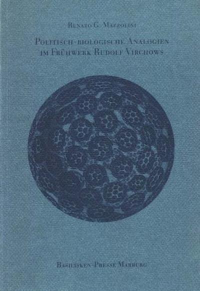 Politisch-biologische Analogien im Frühwerk Rudolf Virchows