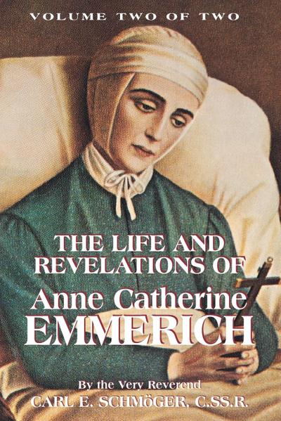 The Life and Revelations of Anne Catherine Emmerich