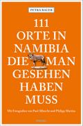 111 Orte in Namibia, die man gesehen haben muss