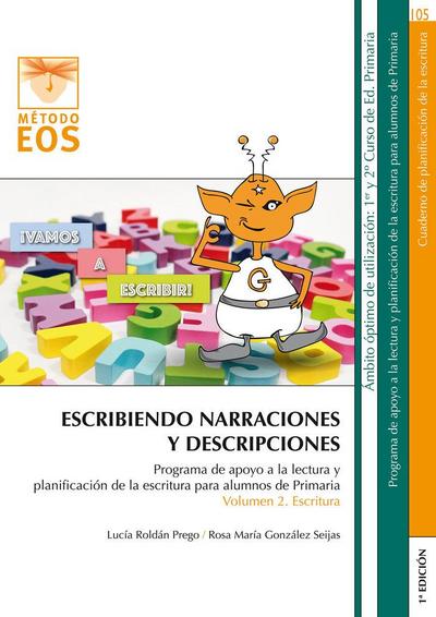 Escribiendo narraciones y descripciones : programa de apoyo a la lectura y planificación de la escritura para alumnos de primaria 2
