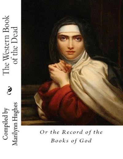 The Western Book of the Dead: Or the Record of the Books of God
