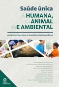 Saúde única humana, animal e ambiental: