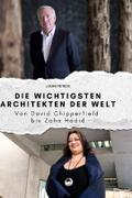 Die wichtigsten Architekten der Welt