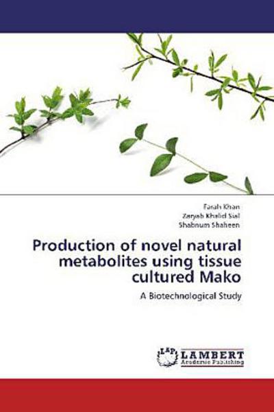 Production of novel natural metabolites using tissue cultured Mako