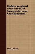 Kimble’s Vocational Vocabularies For Stenographers And Court Reporters