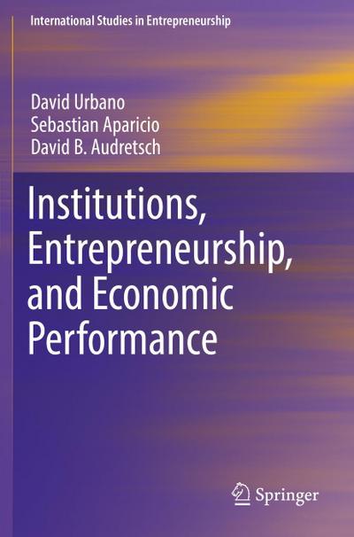 Institutions, Entrepreneurship, and Economic Performance