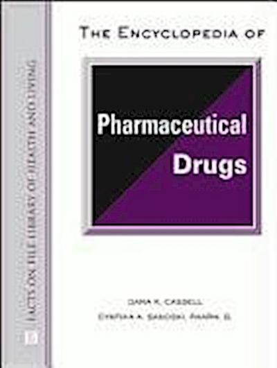 Sanoski, C:  The Encyclopedia of Pharmaceutical Drugs (Facts