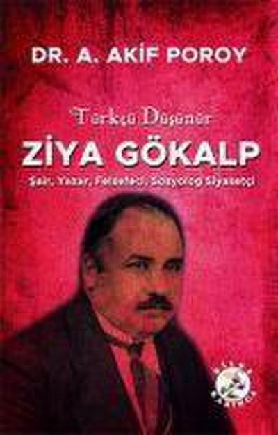Türkcü Düsünür Ziya Gökalp