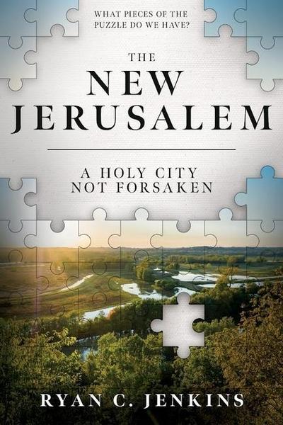 New Jerusalem: A Holy City Not Forsaken