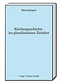 Kirchengeschichte im pluralistischen Zeitalter