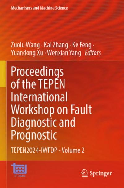 Proceedings of the TEPEN International Workshop on Fault Diagnostic and Prognostic