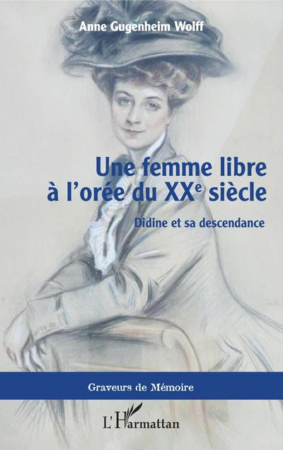 Une femme libre à l’orée du XXe siècle