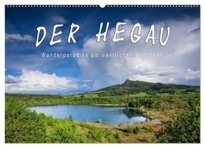 Der Hegau - Wanderparadies am westlichen Bodensee (Wandkalender 2026 DIN A2 quer), CALVENDO Monatskalender