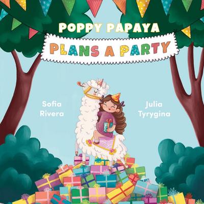 Poppy Papaya Plans a Party