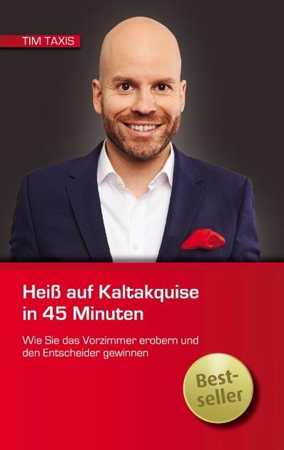 Heiß auf Kaltakquise in 45 Minuten