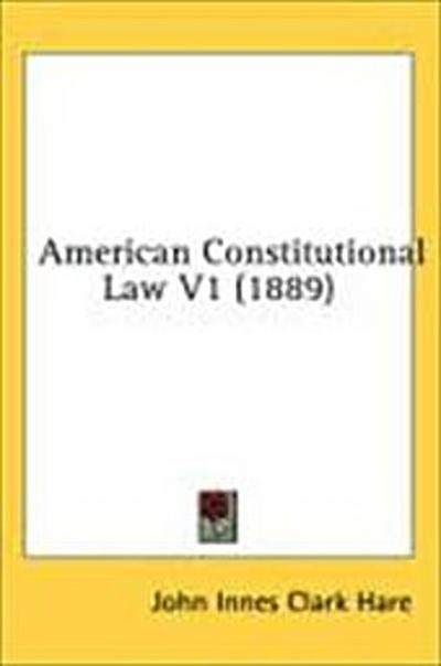American Constitutional Law V1 (1889)