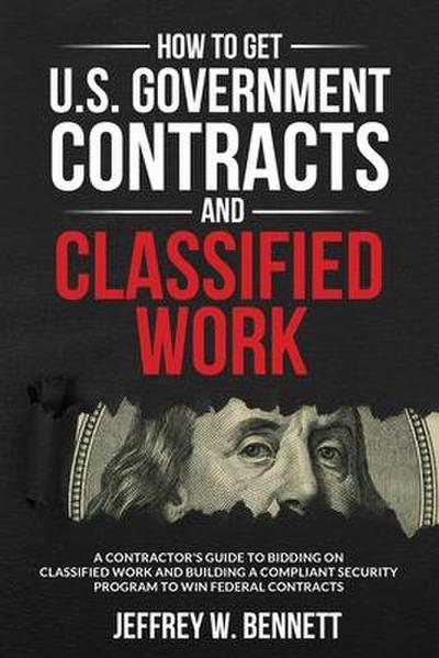 How to Get U.S. Government Contracts and Classified Work