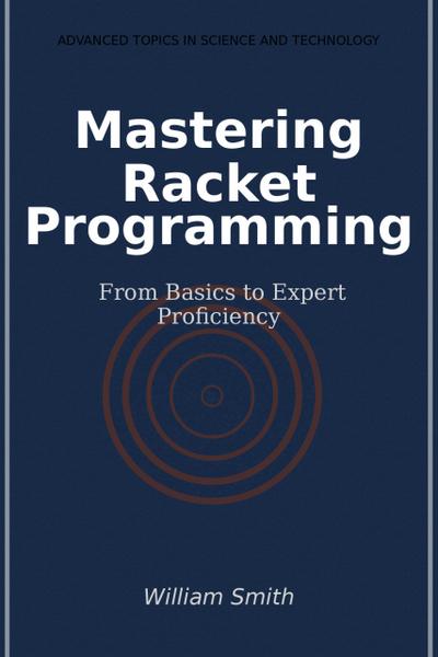 Mastering Racket Programming