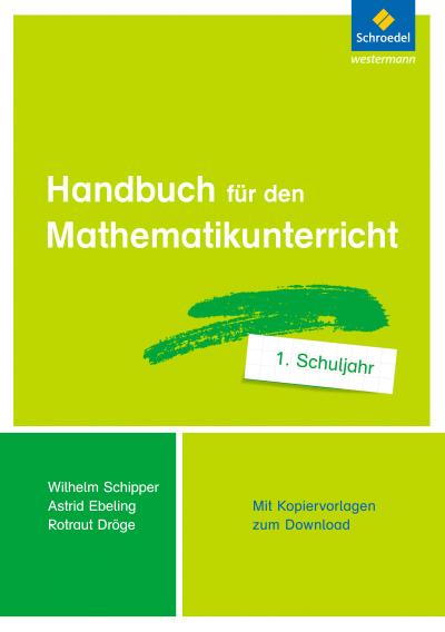 Handbuch für den Mathematikunterricht an Grundschulen. 1. Schuljahr