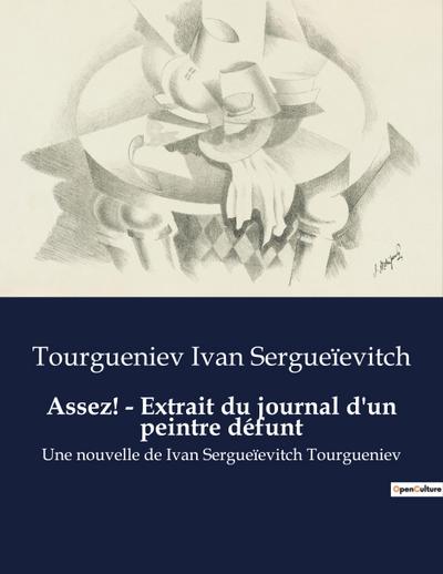 Assez! - Extrait du journal d’un peintre défunt