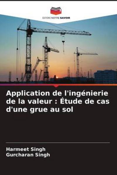 Application de l’ingénierie de la valeur : Étude de cas d’une grue au sol
