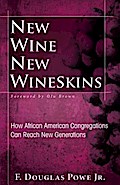 New Wine, New Wineskins