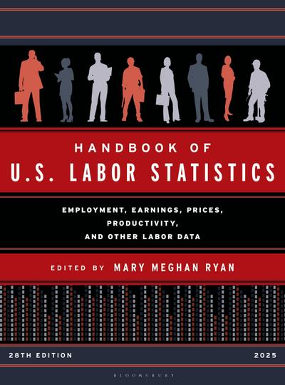 Handbook of U.S. Labor Statistics 2025