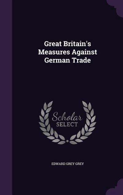Great Britain’s Measures Against German Trade