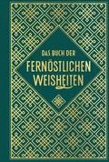 Das Buch der fernöstlichen Weisheiten