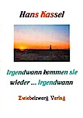 Irgendwann kommen sie wieder... irgendwann