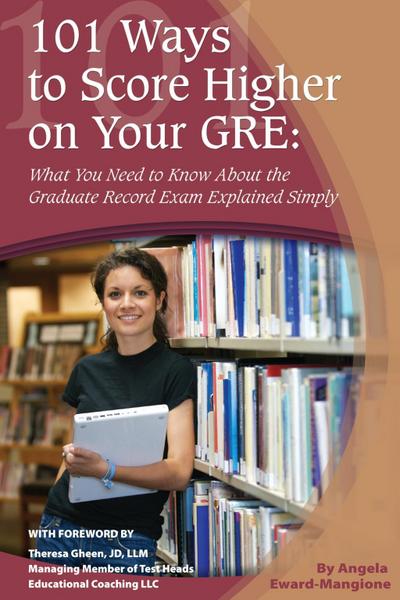 101 Ways to Score Higher on Your GRE