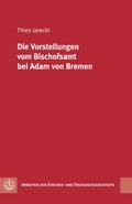 Die Vorstellungen vom Bischofsamt bei Adam von Bre
