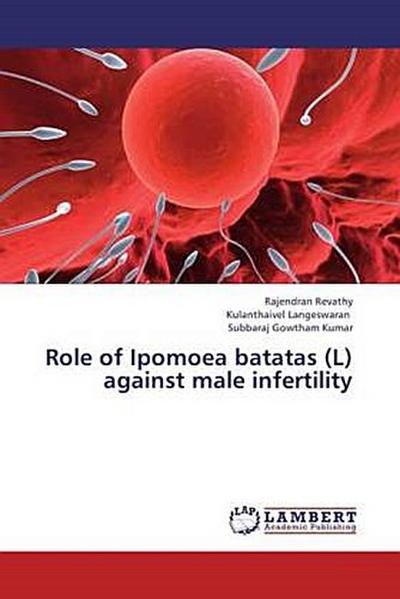Role of Ipomoea batatas (L) against male infertility