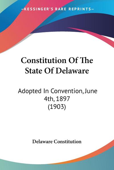 Constitution Of The State Of Delaware