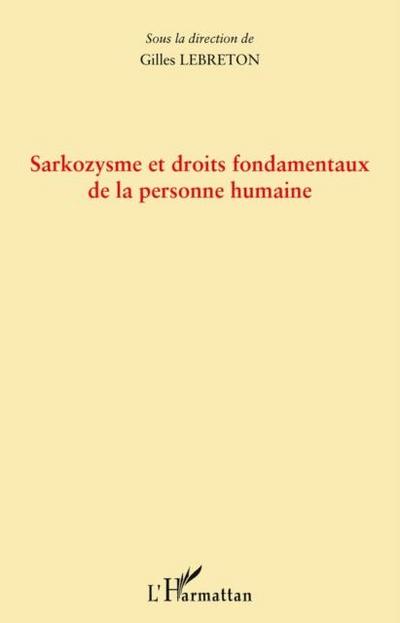 Sarkozysme et droits fondamentaux de la personne humaine