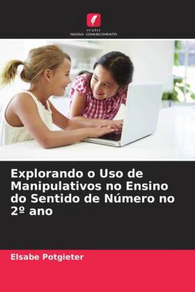 Explorando o Uso de Manipulativos no Ensino do Sentido de Número no 2º ano