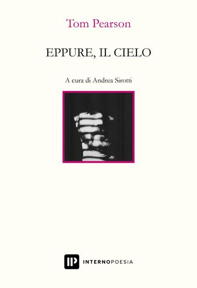 Eppure, il cielo. Testo inglese a fronte
