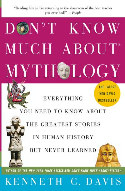 Don’t Know Much About(r) Mythology