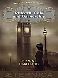Drachen, Gold und Gaunerehre - Miss Jemmys Abenteuer in London