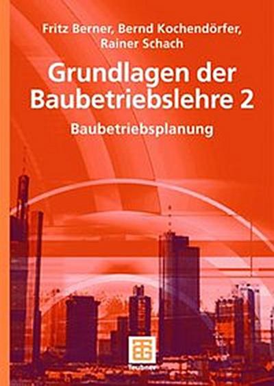 Grundlagen der Baubetriebslehre 2