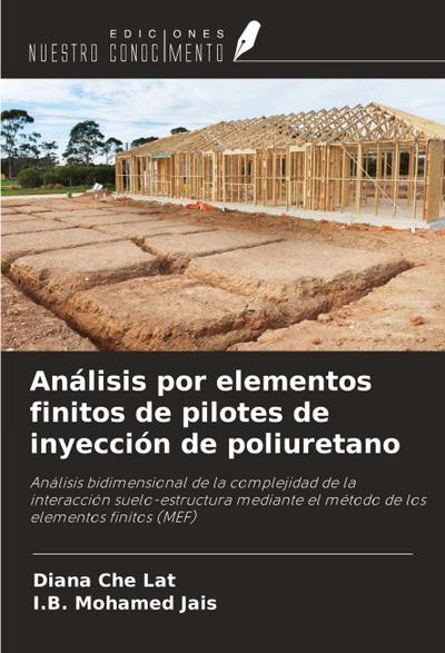 Análisis por elementos finitos de pilotes de inyección de poliuretano