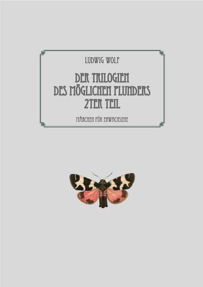 Der Trilogien des möglichen Plunders zweiter Teil