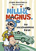 Milli und Magnus - Der verschwundene Baron: . Band 1