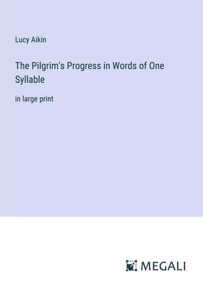 The Pilgrim’s Progress in Words of One Syllable