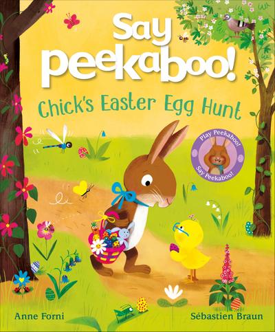 Say Peekaboo! Chick’s Easter Egg Hunt