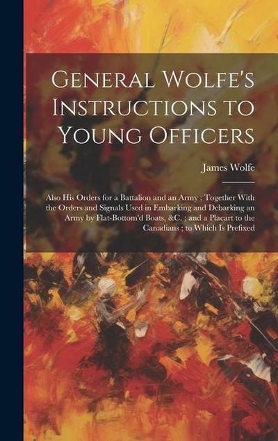 General Wolfe’s Instructions to Young Officers