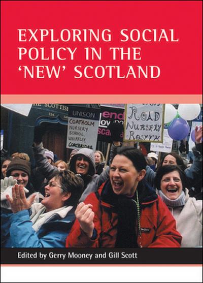 Exploring social policy in the ’new’ Scotland
