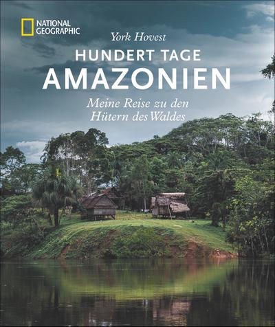 Hundert Tage Amazonien