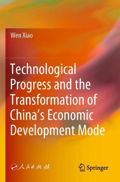 Technological Progress and the Transformation of Chinas Economic Development Mode