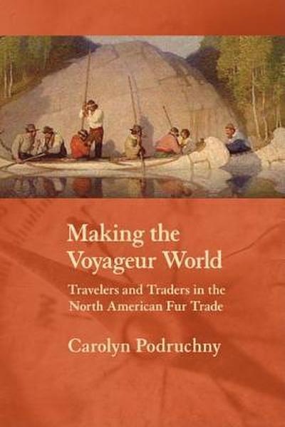 Making the Voyageur World
